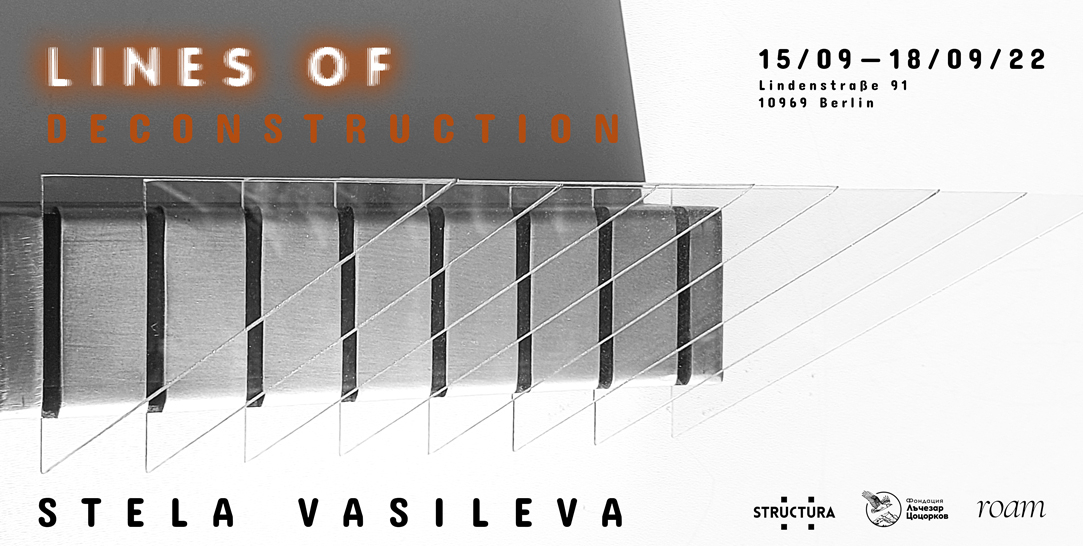 Exhibition ‘Lines of Deconstruction’ by Stela Vasileva